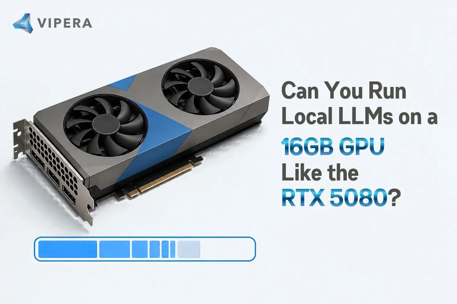 Can You Run Local LLMs on a 16GB GPU Like the RTX 5080?